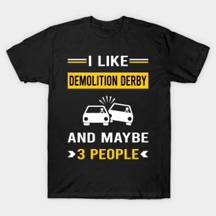 3 People Demolition Derby T-Shirt